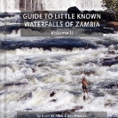 Guide to Little Known Waterfalls of Zambia Vol.2